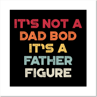 It's Not A Dad Bod It's A Father Figure Sunset Funny Father's Day Posters and Art